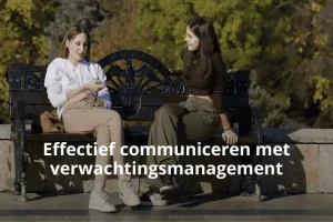 Effectieve communicatie met verwachtingsmanagement Sofoos