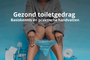Gezond toiletgedrag: Basiskennis en praktische handvatten